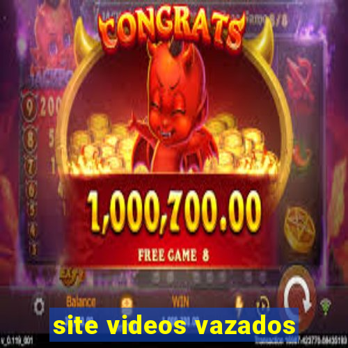 site videos vazados